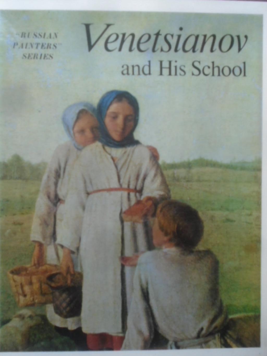 Venetsianov and His School, Alexei Venetsianov, Tatyana Alexeyeva