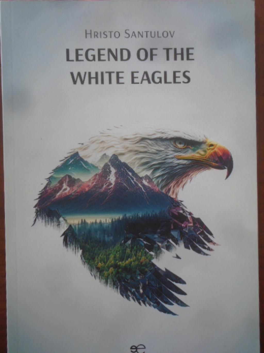 Legend of the white eagles, Hristo Al. Santulov