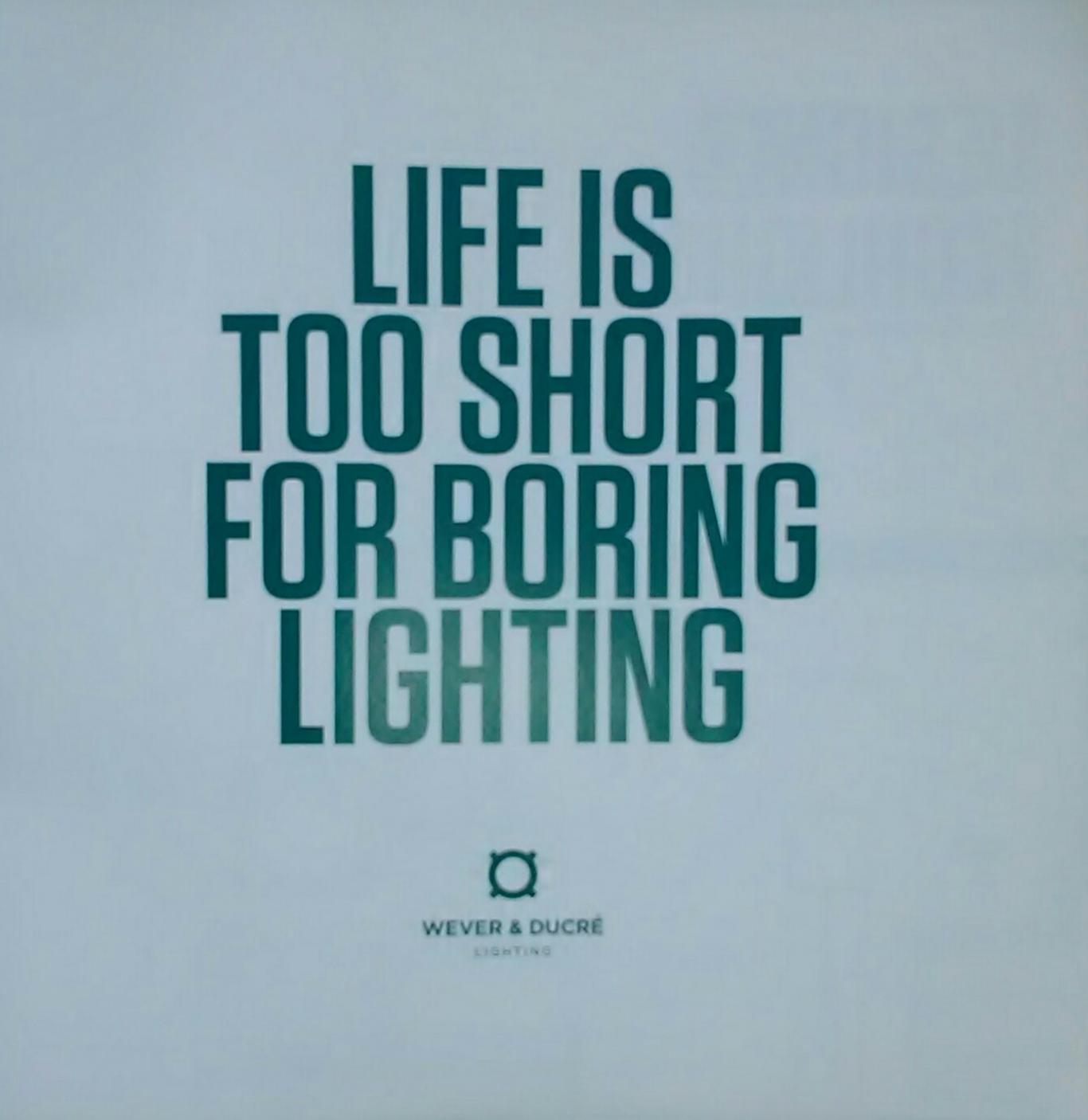 WEVER & DUCRE LIGHTING - LIFE IS TOO SHORT FOR BORING LIGHTING, Колектив