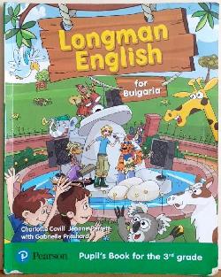 Longman English for Bulgaria. Pupil's Book for the 3rd grade Charlotte Covill, Jeane Perrett, Charlotte Covill, Jeane Perrett